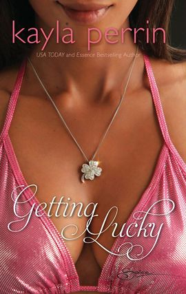 Title details for Getting Lucky by Kayla Perrin - Available